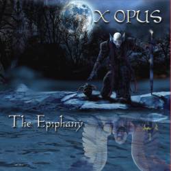 X Opus : The Epiphany